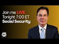 Join Me Live TONIGHT to Discuss the Latest With Social Security
