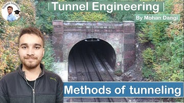 Tunnel Engineering | methods of tunneling | tunneling | #tunnelengineering