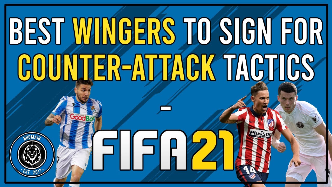 Best Wingers to Sign for Counter-Attack Tactics in FIFA 21 | Suitable Signings