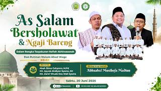 LIVE STREAMING ASSALAM BERSHOLAWAT & NGAJI BARENG DALAM RANGKA TASYAKURAN HAFLAH AKHIRUSSANAH