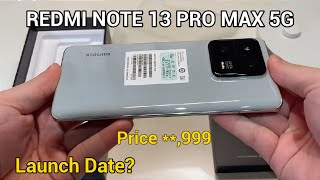 Best Smartphone Under 20K | Redmi Note 13 Pro Max Unboxing & First Look | Best Looking Smartphone 