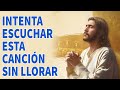 LA CANCIÓN CRISTIANA MAS HERMOSA DEL MUNDO 2023 - CANCIONES QUE TRAEN BENDICIONES A TU CASA