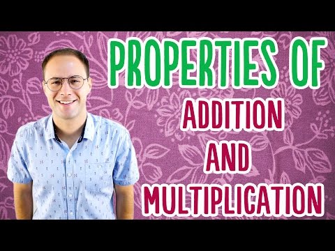 Properties of Addition and Multiplication