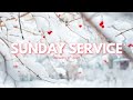 January 4th Sunday Service
