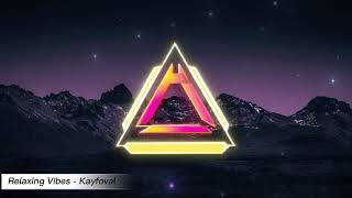 Relaxing Vibes-KAYFOVAL