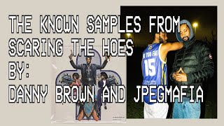 The Known Samples from 'Scaring The Hoes' by: Danny Brown & JPEGMAFIA