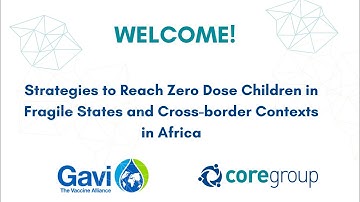 Webinar: Strategies to Reach Zero Dose Children in Fragile States & Cross Border Contexts in Africa.