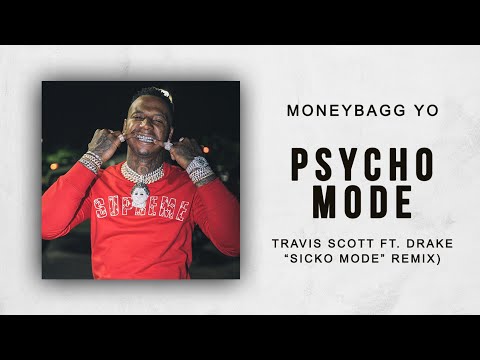 MoneyBagg Yo – Psycho Mode (Travis Scott Ft. Drake “Sicko Mode” Remix)