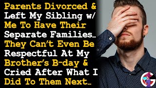 Parents Abandoned My Siblings To Me After Divorced & Had Their Own Families, Now They Cried Cos AITA