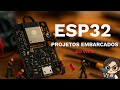 ESP32 em projetos embarcados AO VIVO!