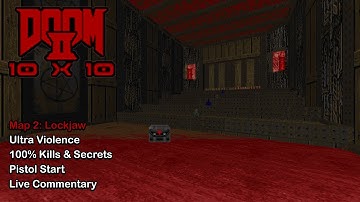 Doom 2: The 10x10 Project - Map 2: Lockjaw (UV Max)