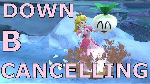 Down B Cancelling - A Guide to Peach