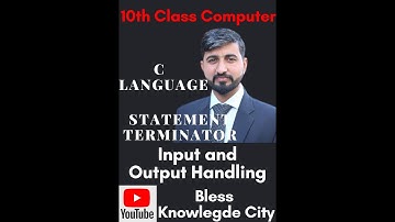 10th class || Computer Chapter 03 || ( Input And Output Handling) || Topic: Statement terminator ||
