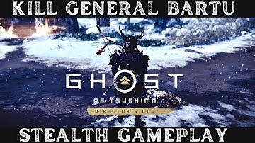 Ghost of Tsushima PS5 - Kill General Bartu - Stealth Kills (Lethal)