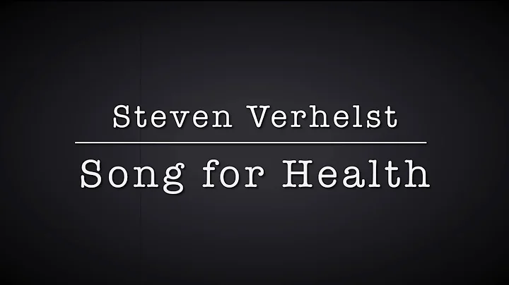 Song for Health - Steven Verhelst