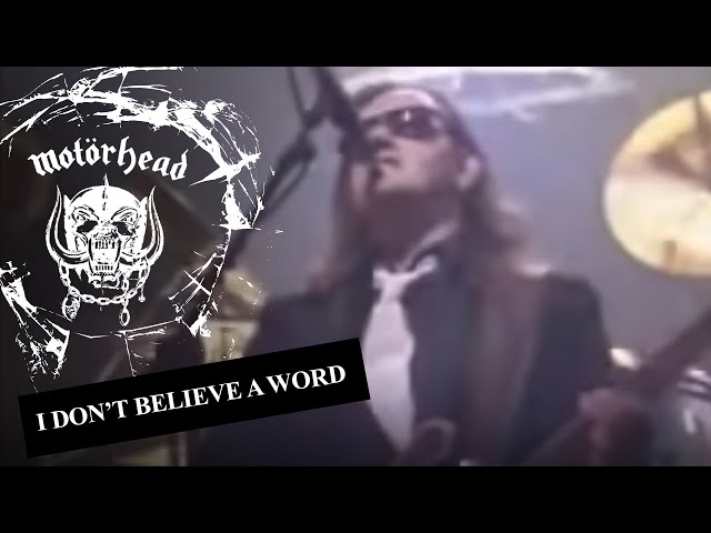 Motorhead - I Don't Believe a Word