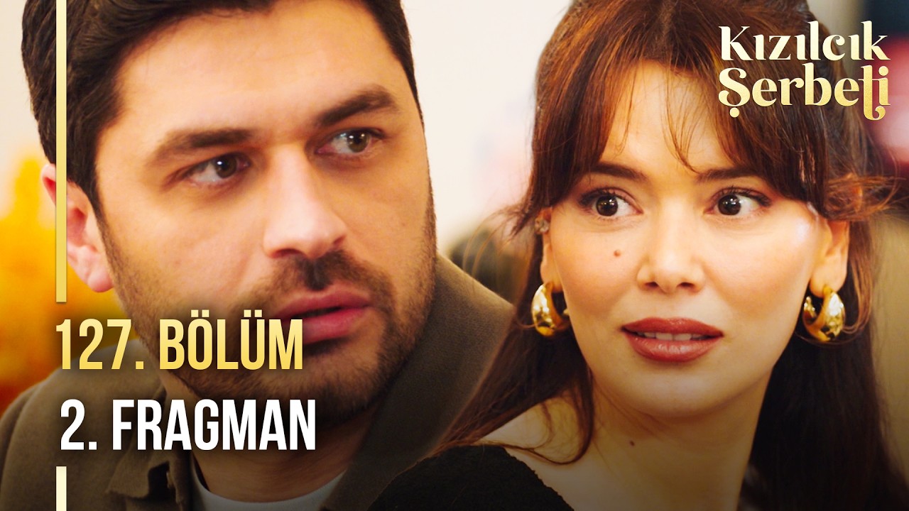 Kızılcık Şerbeti 127. Bölüm 2. Fragman | 