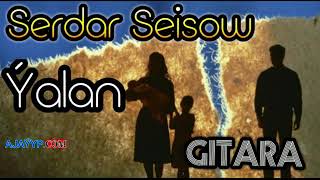 Serdar Seisow - Ýalan Turkmen gitara taze 2019 Resimi