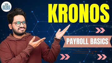 Kronos Payroll Basics  |  Payroll in Kronos | Kronos Payroll Processing | CyberBrainer