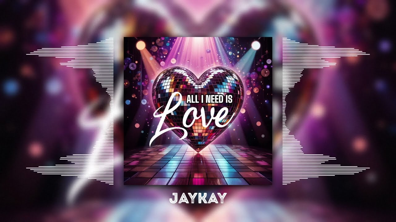 JAYKAY - All I Need Is Love - Retro Disco Dance Hit 2024 | Feel-Good Vibes 🕺💃"