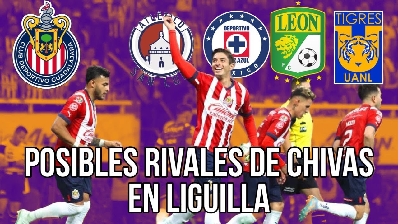 Chivas Rival 🚨Noticias chivas QUÉ RIVAL LE PUEDE TOCAR A CHIVAS EN CUARTOS DE FINAL ...