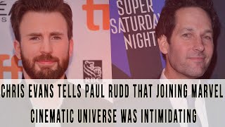 Chris Evans tells Paul Rudd that joining Marvel Cinematic Universe was intimidating