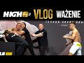 HIGH League 2: VLOG część II - Ważenie