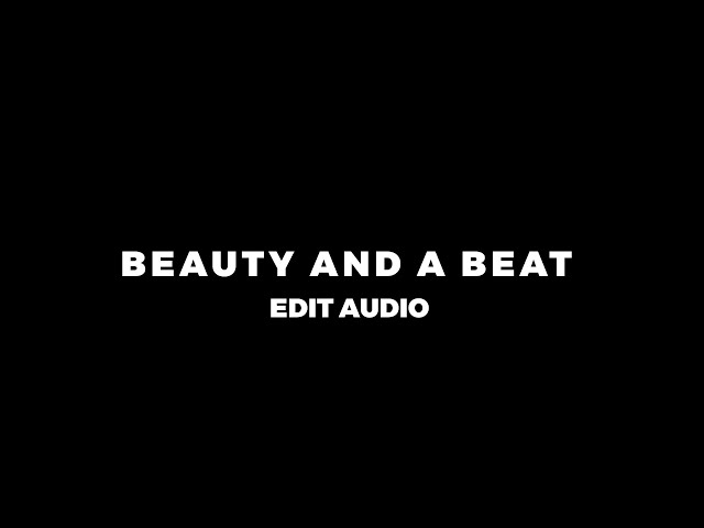 Justin Bieber ft. Nicki Minaj - Beauty And A Beat (Lyrics + Audio edit) class=