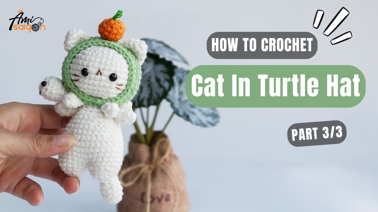 #855 Cat In Turtle Hat Amigurumi (3/3) | How To Crochet Animals Amigurumi | @AmiSaigon