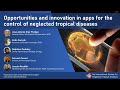 Apps: opportunities and innovation for the control of neglected tropical diseases