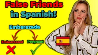 BEWARE! False Friends in Spanish