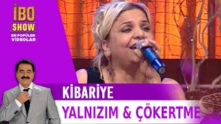 Yalnızım & Çökertme - İbrahim Tatlıses & Kibariye