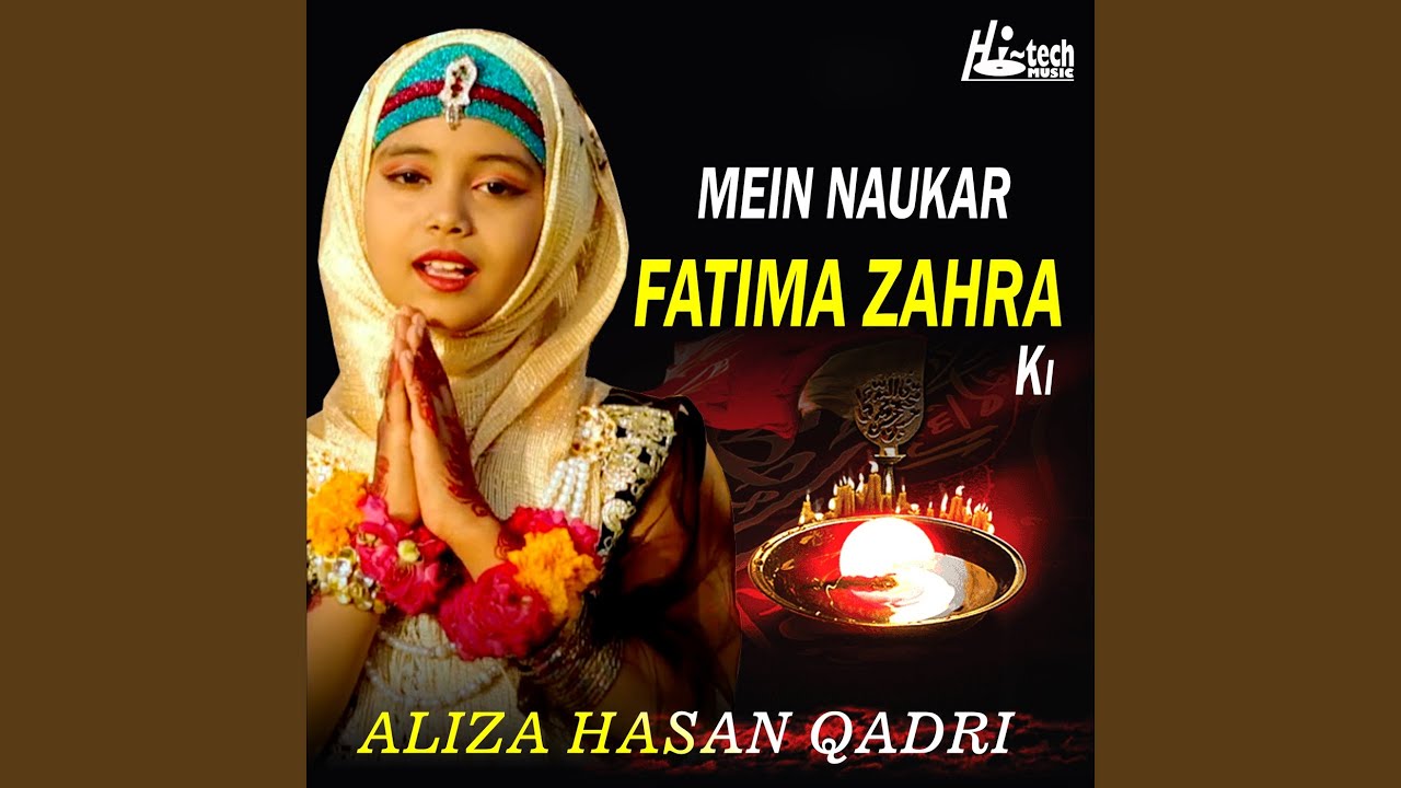 Mein Naukar Fatima Zahra Ki Aliza Hasan Qadri Shazam