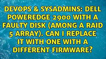 Dell PowerEdge 2900 with a faulty disk (among a Raid 5 array). Can I replace it with one with a...