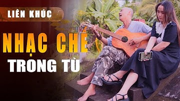 LIÊN KHÚC NHẠC CHẾ TRONG TÙ CỰC HAY - Tuyển Tập Nhạc Chế Thảo Chùa | Guitar Bất Cần Đời