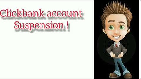 How to recover a suspended clickbank account with some easy steps