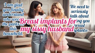 Breast implants: My Sissy Husband's Journey to Becoming My Wife 💖🌈 #transformation #Feminization