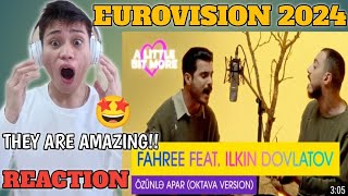 FAHREE feat. Ilkin Dovlatov - Özünlə Apar (OKtava Version) Azerbaijan 🇦🇿 #EurovisionALBM | REACTION