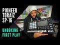 Pioneer Toraiz SP-16 // Unboxing & First Play