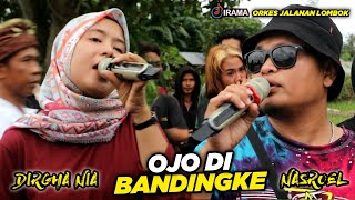 OJO DI BANDINGKE VERSI NIA DIRGHA | ORKES JALANAN LOMBOK IRAMA DOPANG TERBARU