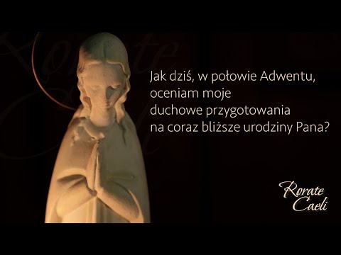 #RorateCaeli - czwartek, 10 grudnia - Droga Jana