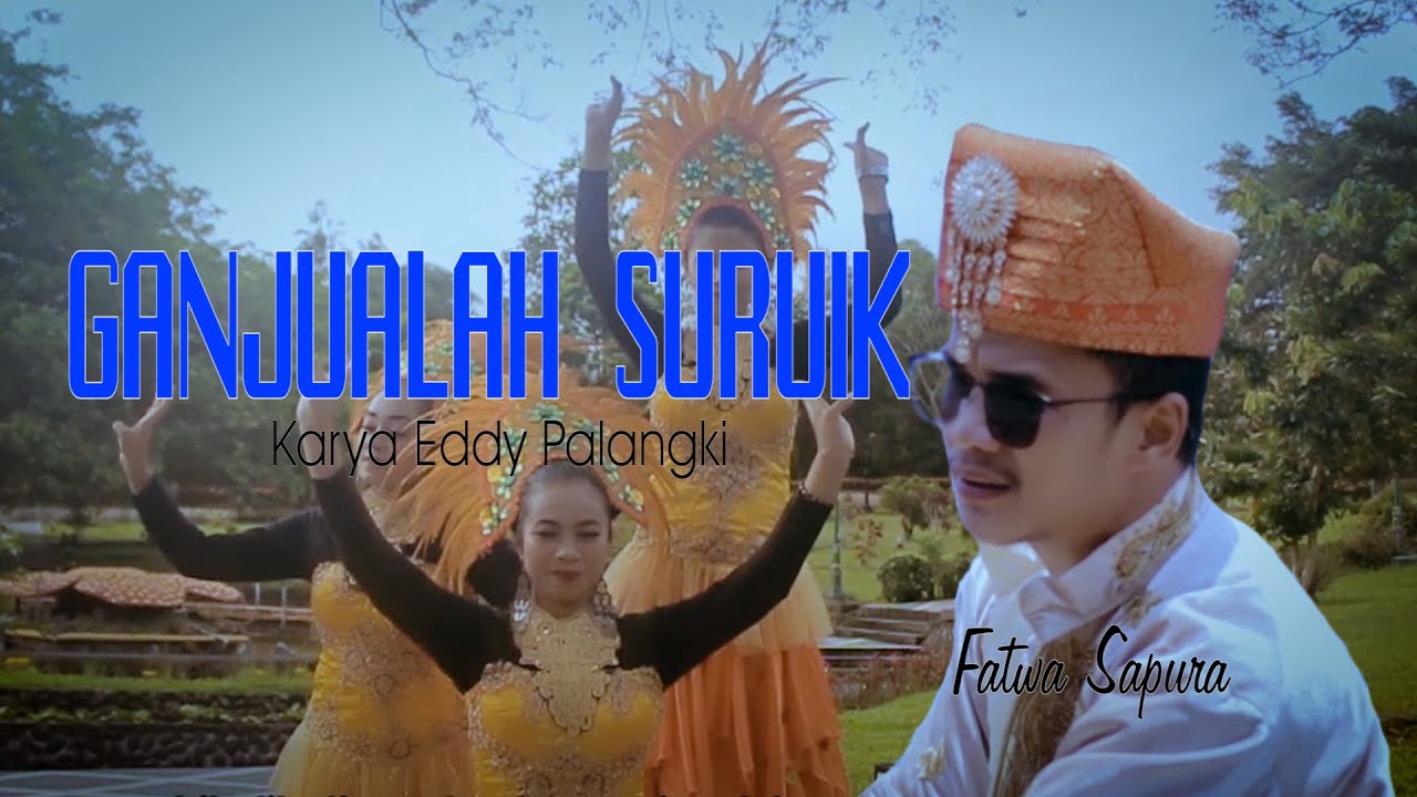 Ganjualah Suruik - Fatwa Saputra (Official Music Video)
