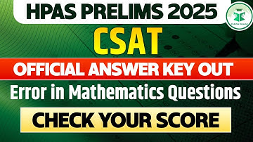 HPAS Prelims 2025 | CST Paper | Answer Key Out | Errors in Mathematics Questions | Check Your Score