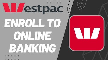 Westpac Bank : Enroll to Online Banking | 2023