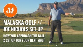 Malaska Golf // Approach & Set Up  What Joe Taught Me About the Next Shot