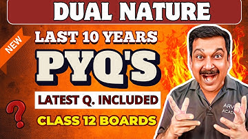 DUAL NATURE PYQ’s | Last 10 Years Previous Year Questions 🔥 Class 12 Boards Physics | Arvind Academy