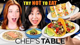 Try Not To Eat - Chef's Table