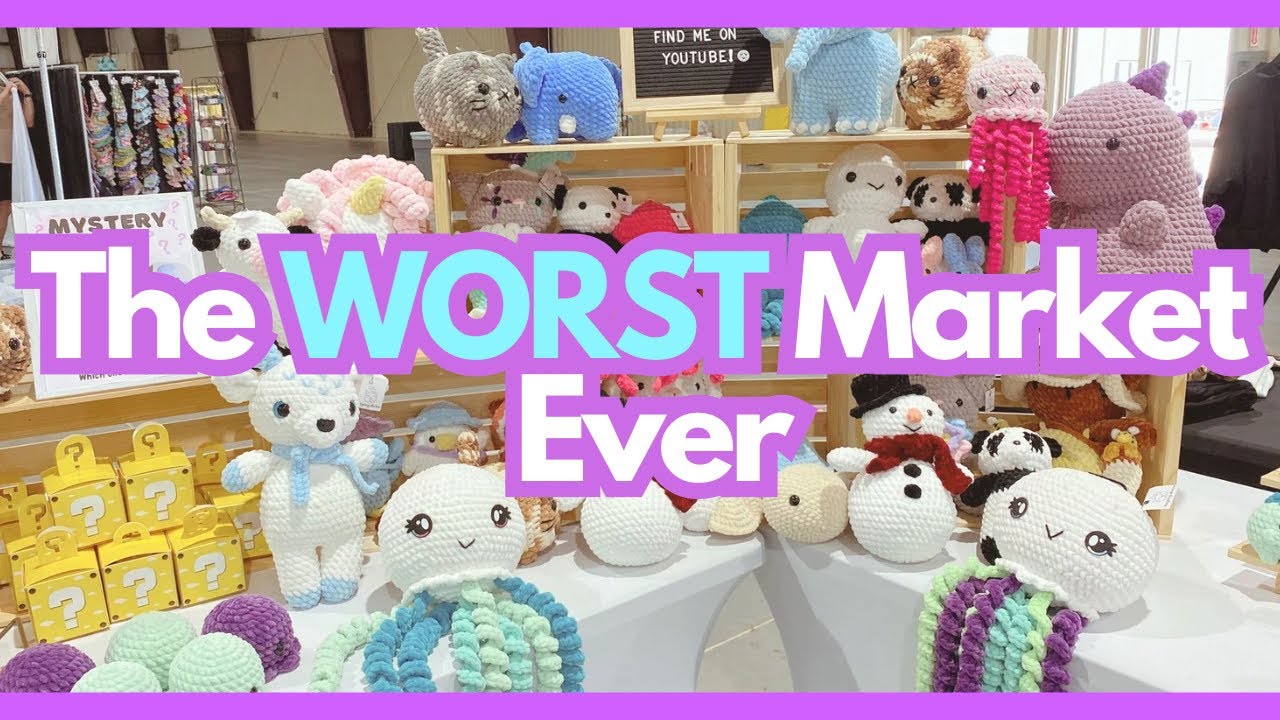 This Market Was the WORST I've Ever Done ...  | Crochet Market Vlog
