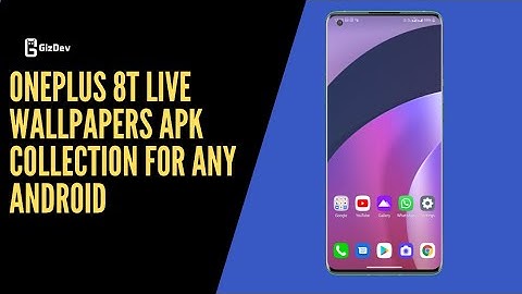 OnePlus 8T Live Wallpapers APK For Any Android Devices