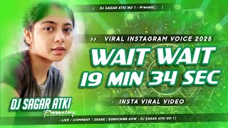 Celebrity Wait Wait Cool Cool Insta Viral Trending Song 19 Min 34 Sec Edm Drop Remix Mix Dj Sagar Atki No 1 Profile